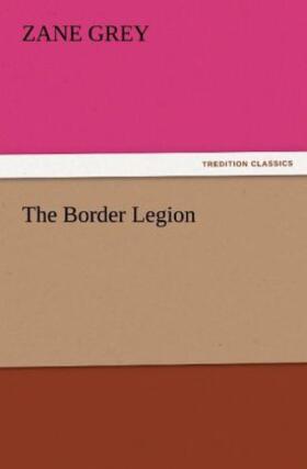 Grey |  The Border Legion | Buch |  Sack Fachmedien
