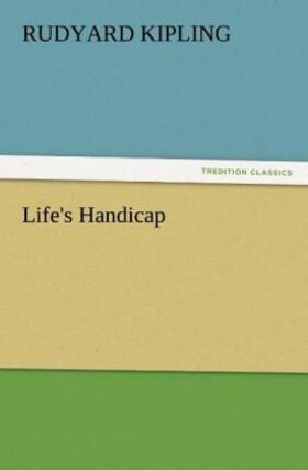 Kipling |  Life's Handicap | Buch |  Sack Fachmedien