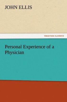 Ellis |  Personal Experience of a Physician | Buch |  Sack Fachmedien