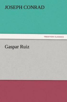 Conrad |  Gaspar Ruiz | Buch |  Sack Fachmedien