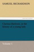 Richardson |  Clarissa Harlowe, or the history of a young lady ¿ Volume 1 | Buch |  Sack Fachmedien
