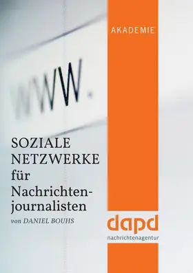 Bouhs |  Soziale Netzwerke für Nachrichtenjournalisten | Buch |  Sack Fachmedien