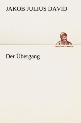 David |  Der Übergang | Buch |  Sack Fachmedien