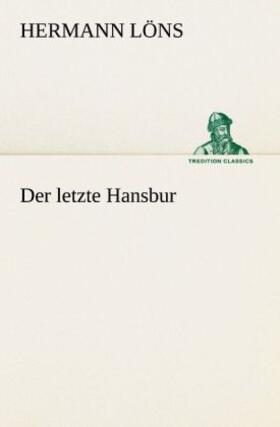 Löns | Der letzte Hansbur | Buch | 978-3-8424-6913-6 | www.sack.de