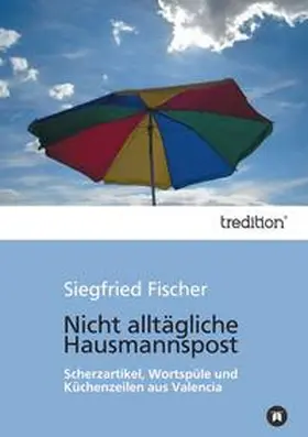 Fischer |  Nicht alltägliche Hausmannspost | Buch |  Sack Fachmedien