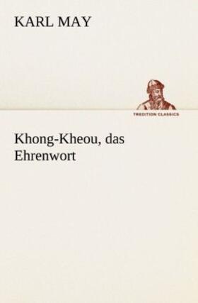 May | Khong-Kheou, das Ehrenwort | Buch | 978-3-8424-6991-4 | www.sack.de
