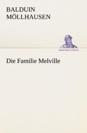 Möllhausen |  Die Familie Melville | Buch |  Sack Fachmedien