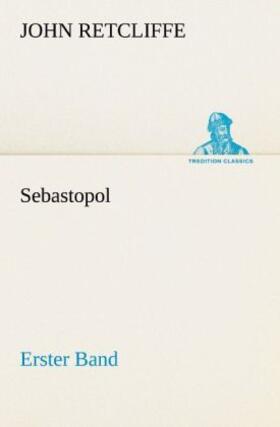 Retcliffe |  Sebastopol - Erster Band | Buch |  Sack Fachmedien