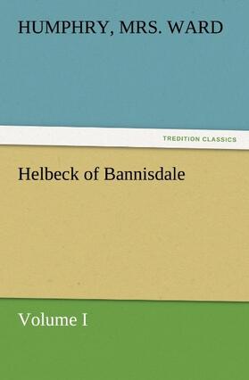 Ward |  Helbeck of Bannisdale - Volume I | Buch |  Sack Fachmedien