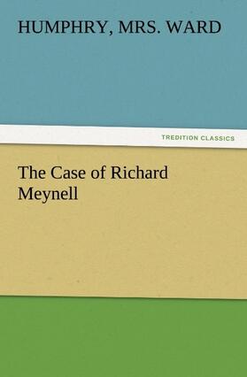 Ward |  The Case of Richard Meynell | Buch |  Sack Fachmedien