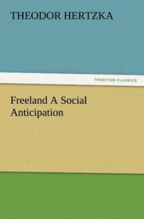 Hertzka | Freeland A Social Anticipation | Buch | 978-3-8424-7277-8 | sack.de