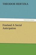 Hertzka |  Freeland A Social Anticipation | Buch |  Sack Fachmedien