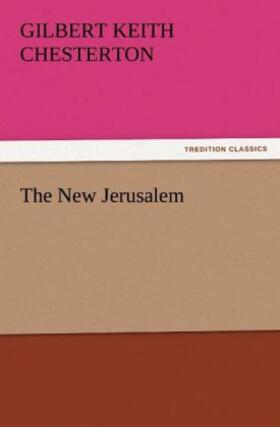 Chesterton |  The New Jerusalem | Buch |  Sack Fachmedien