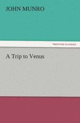 Munro |  A Trip to Venus | Buch |  Sack Fachmedien