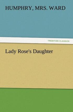 Ward |  Lady Rose's Daughter | Buch |  Sack Fachmedien