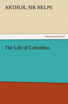 Helps |  The Life of Columbus | Buch |  Sack Fachmedien