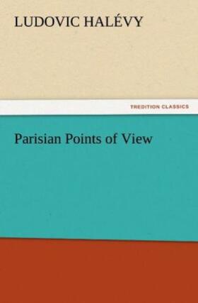 Halévy |  Parisian Points of View | Buch |  Sack Fachmedien