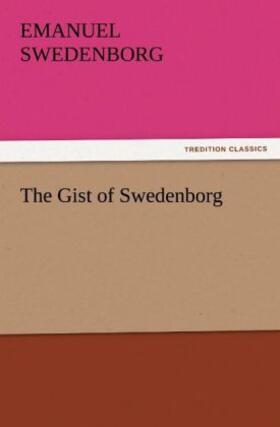 Swedenborg |  The Gist of Swedenborg | Buch |  Sack Fachmedien
