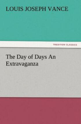 Vance |  The Day of Days An Extravaganza | Buch |  Sack Fachmedien