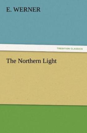 Werner | The Northern Light | Buch | 978-3-8424-8035-3 | sack.de