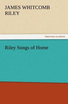 Riley |  Riley Songs of Home | Buch |  Sack Fachmedien