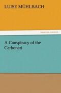 Mühlbach |  A Conspiracy of the Carbonari | Buch |  Sack Fachmedien