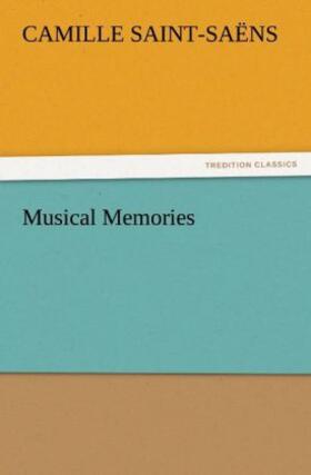 Saint-Saëns |  Musical Memories | Buch |  Sack Fachmedien
