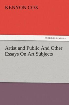 Cox |  Artist and Public And Other Essays On Art Subjects | Buch |  Sack Fachmedien