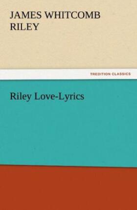 Riley |  Riley Love-Lyrics | Buch |  Sack Fachmedien
