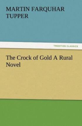 Tupper |  The Crock of Gold A Rural Novel | Buch |  Sack Fachmedien