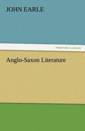 Earle |  Anglo-Saxon Literature | Buch |  Sack Fachmedien