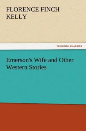 Kelly |  Emerson's Wife and Other Western Stories | Buch |  Sack Fachmedien