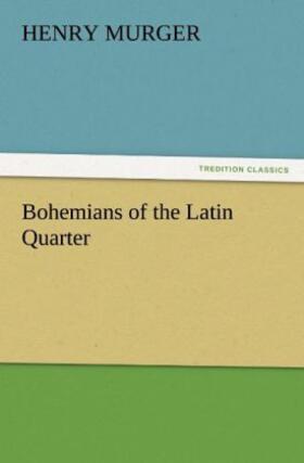 Murger |  Bohemians of the Latin Quarter | Buch |  Sack Fachmedien