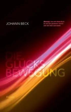Beck |  Die Glücksbewegung | Buch |  Sack Fachmedien