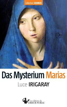 Irigaray / Les Éditions du Crieur Public GmbH | Das Mysterium Marias | Buch | sack.de