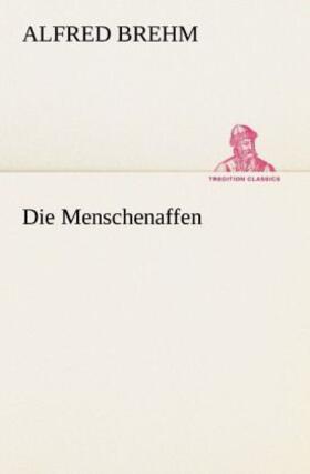 Brehm |  Die Menschenaffen | Buch |  Sack Fachmedien