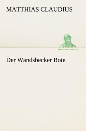 Claudius |  Der Wandsbecker Bote | Buch |  Sack Fachmedien