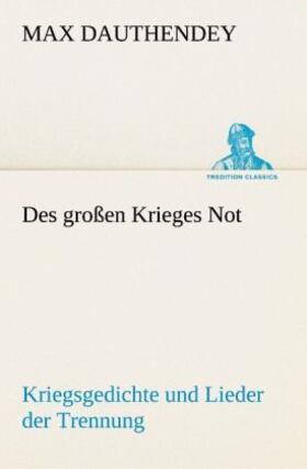 Dauthendey |  Des großen Krieges Not | Buch |  Sack Fachmedien