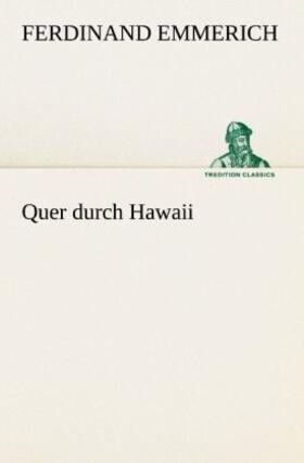 Emmerich |  Quer durch Hawaii | Buch |  Sack Fachmedien