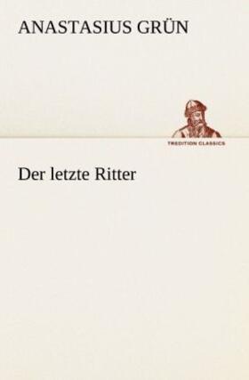 Grün |  Der letzte Ritter | Buch |  Sack Fachmedien