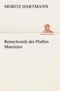 Hartmann |  Reimchronik des Pfaffen Maurizius | Buch |  Sack Fachmedien