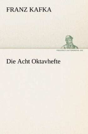 Kafka |  Die Acht Oktavhefte | Buch |  Sack Fachmedien