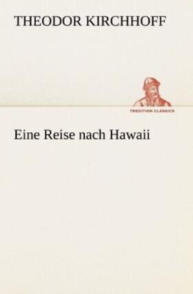 Kirchhoff |  Eine Reise nach Hawaii | Buch |  Sack Fachmedien