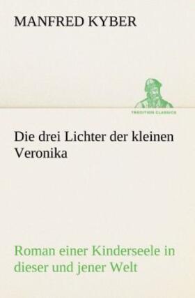 Kyber |  Die drei Lichter der kleinen Veronika | Buch |  Sack Fachmedien