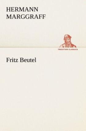 Marggraff |  Fritz Beutel | Buch |  Sack Fachmedien
