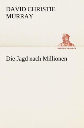Murray | Die Jagd nach Millionen | Buch | 978-3-8424-9223-3 | www.sack.de