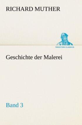 Muther |  Geschichte der Malerei 3 | Buch |  Sack Fachmedien