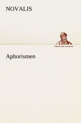 Novalis |  Aphorismen | Buch |  Sack Fachmedien