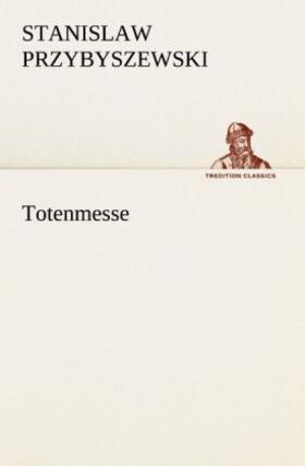 Przybyszewski |  Totenmesse | Buch |  Sack Fachmedien