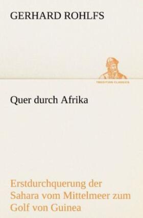 Rohlfs |  Quer durch Afrika | Buch |  Sack Fachmedien